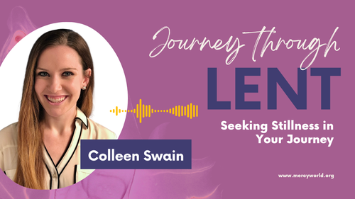 Lenten Spirituality Series: Colleen Swain